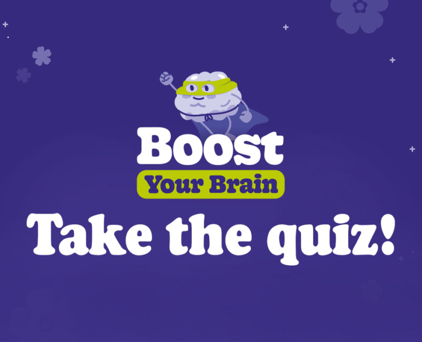 Boost your Brain Take the Quiz